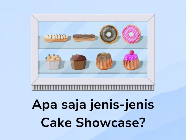 Apa Saja Jenis Jenis Cake Showcase?