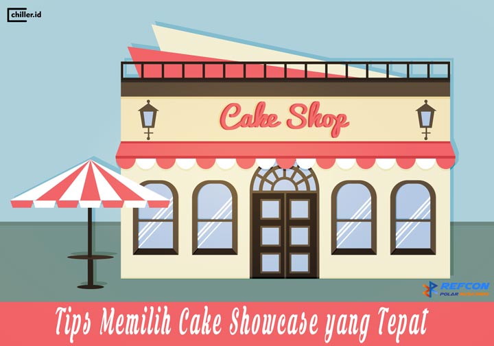 Tips Memilih Cake Showcase 