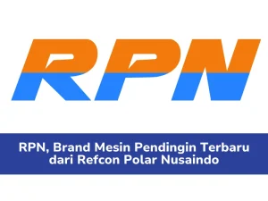 Rpn, Brand Mesin Pendingin Terbaru Dari Refcon Polar Nusaindo